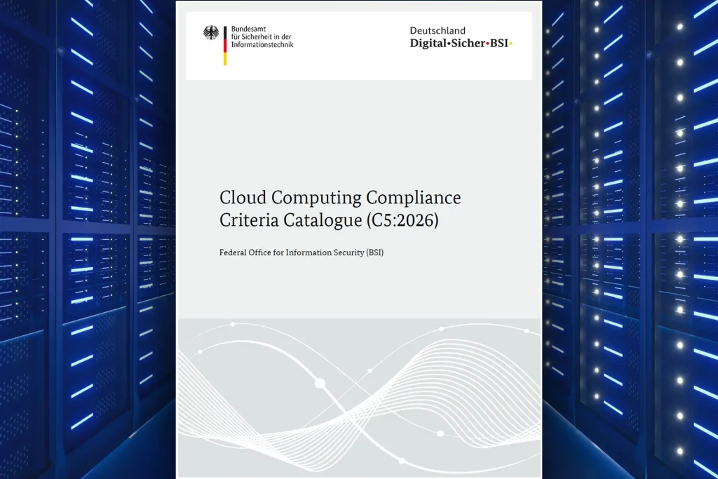 BSI C5 2026 published: New criteria catalogue for secure cloud computing